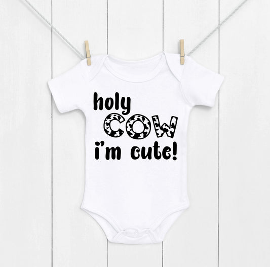 Holy Cow I'm Cute Infant One-Piece - Bella Lia Boutique