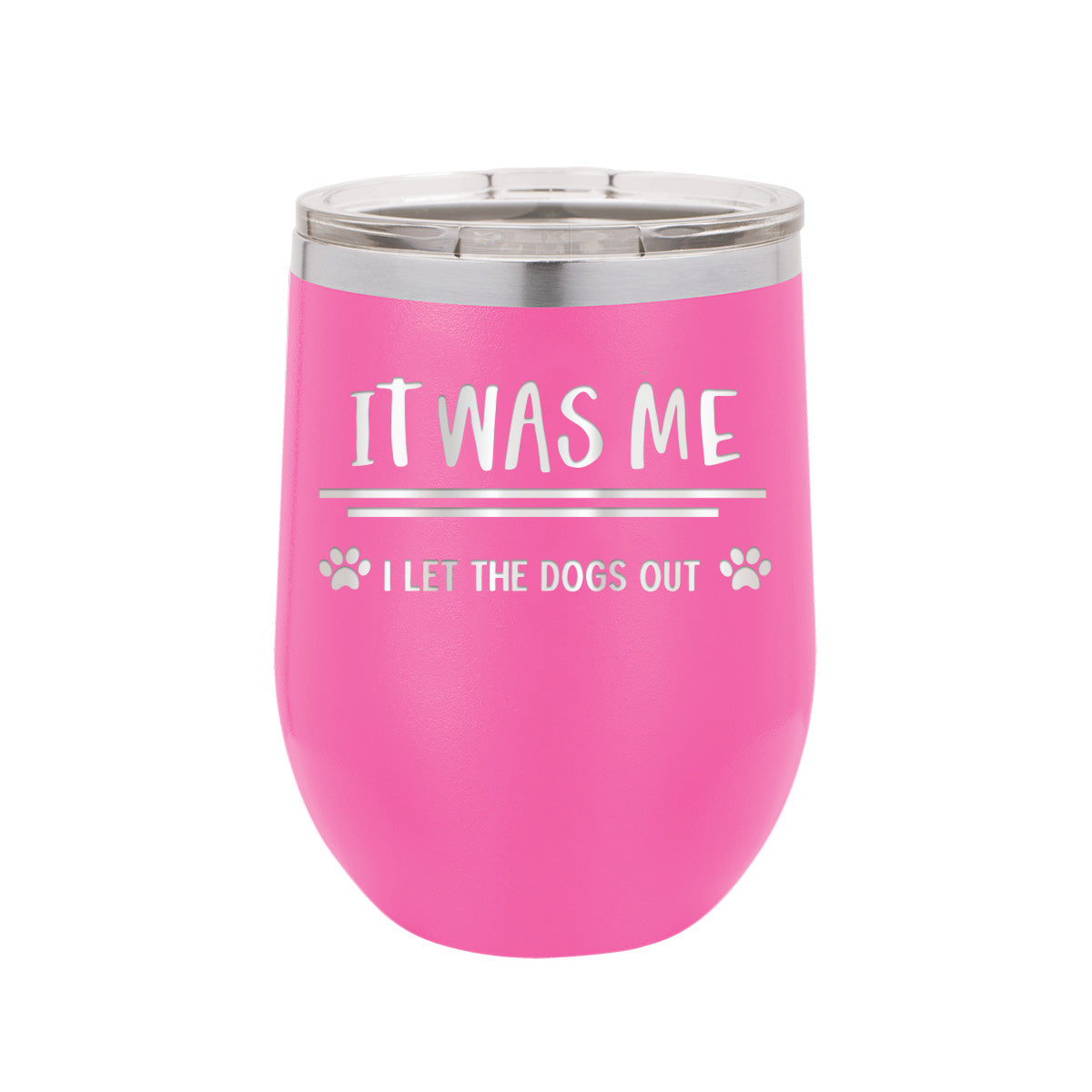 I Let The Dogs Out Pink 12oz. Insulated Tumbler - Bella Lia Boutique