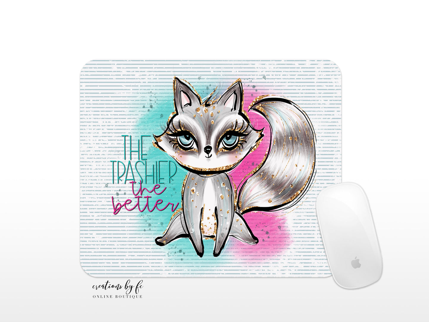 The Trashier the Better Mousepad - Bella Lia Boutique