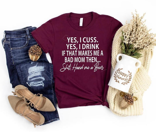 Yes I Cuss and Drink Adult Unisex Shirt - Bella Lia Boutique