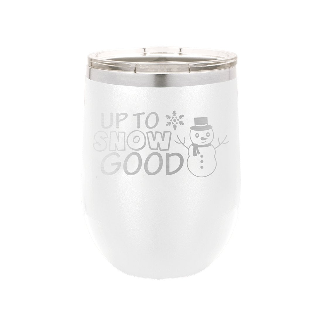 Up to Snow Good White 12oz Insulated Tumbler - Bella Lia Boutique