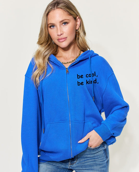 Be Cool Be Kind Graphic Zip-Up Hoodie