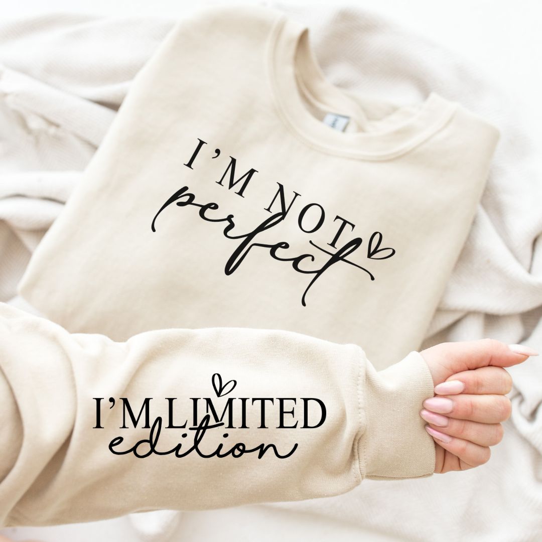 I'm Not Perfect Sweatshirt