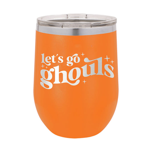 Let's Go Ghouls Insulated Tumbler | 12oz