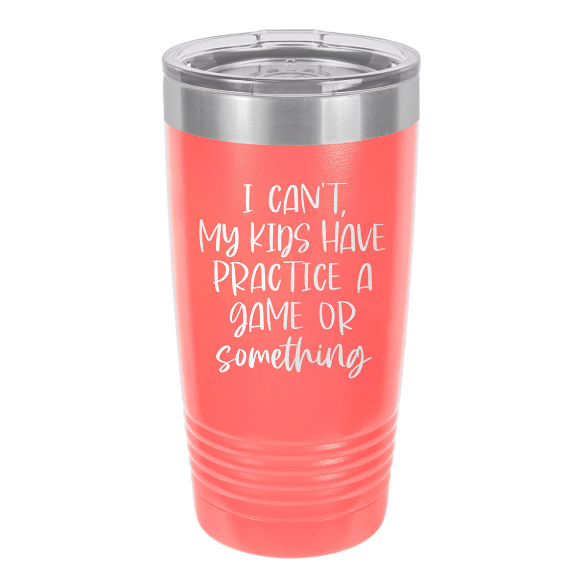 I Can't My Kids Insulated Tumbler | 20oz
