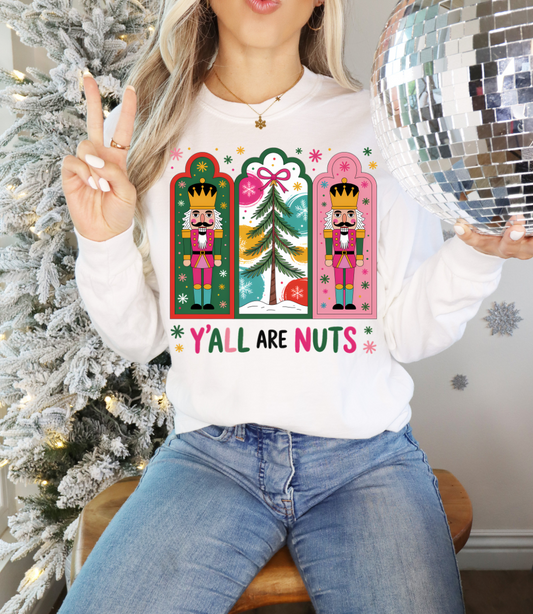 Y'All Are Nuts Graphic Tee or Sweatshirt