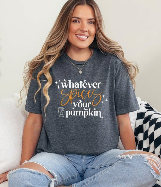 Whatever Spices Your Pumpkin Graphic Tee