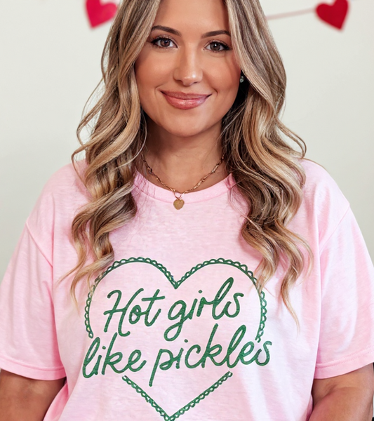Hot Girls Like Pickles Graphic Tee or Sweatshirt