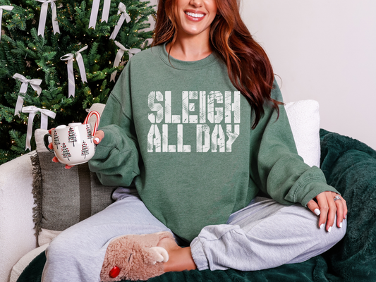 Sleigh All Day Graphic Tee or Sweatshirt