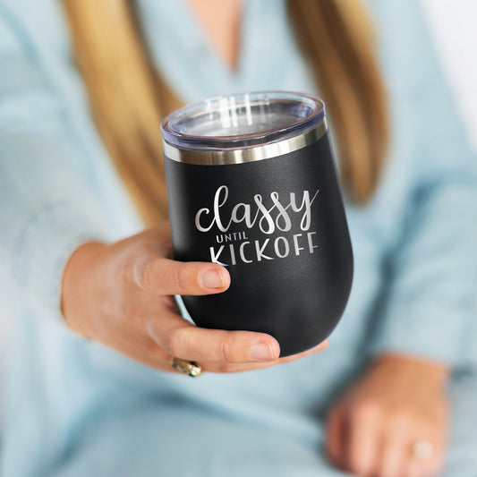 Classy Until Kick-Off Insulated Tumbler | 12oz.
