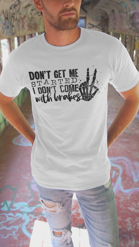 I Don't Come With Brakes Men's Graphic Tee