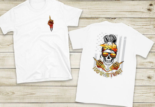 I Do What I Want Skull Adult Unisex Shirt - Bella Lia Boutique