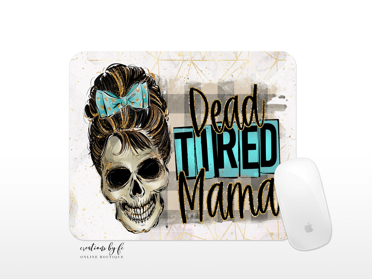 Dead Tired Mama Mousepad - Bella Lia Boutique