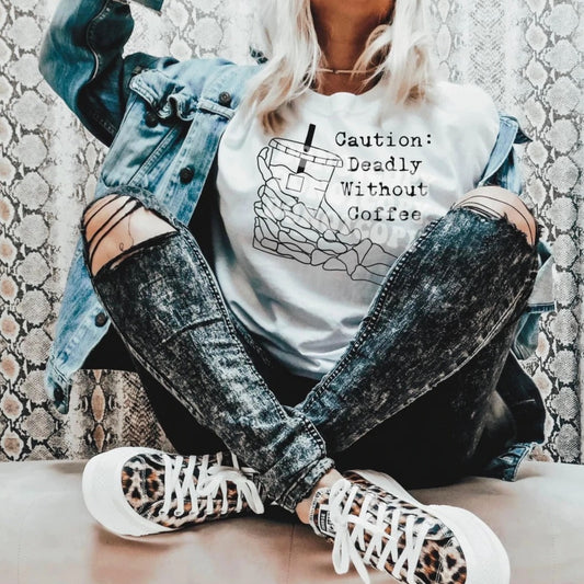 Caution Deadly Without Coffee Graphic Tee or Sweatshirt - Bella Lia Boutique
