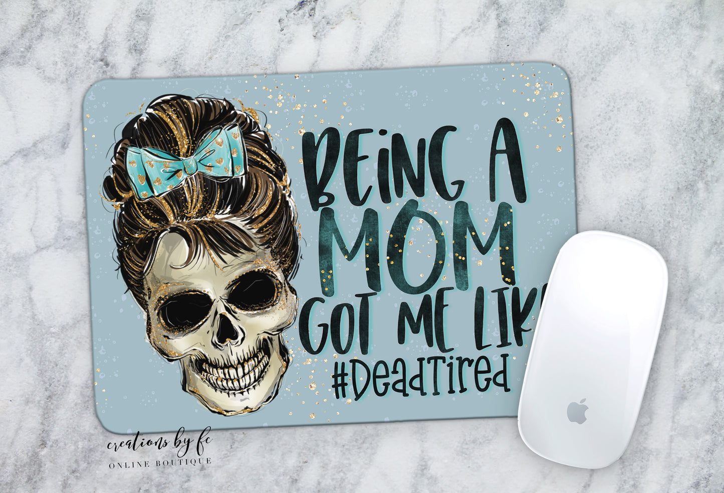 Mom Life Has Me Dead Tired Mousepad - Bella Lia Boutique