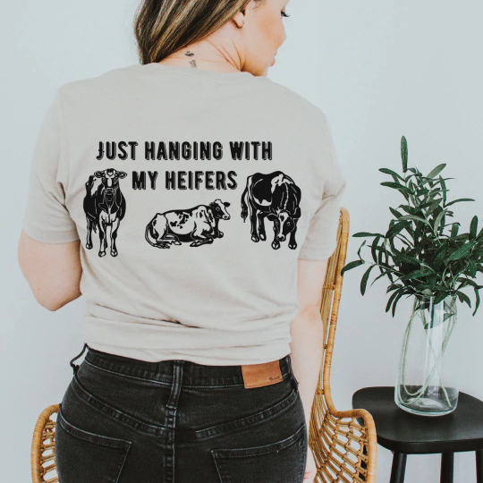 Just Hanging with my Heifers Graphic Tee or Sweatshirt - Bella Lia Boutique
