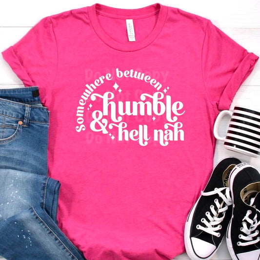 Between Humble & Hell Nah Graphic Tee or Sweatshirt - Bella Lia Boutique