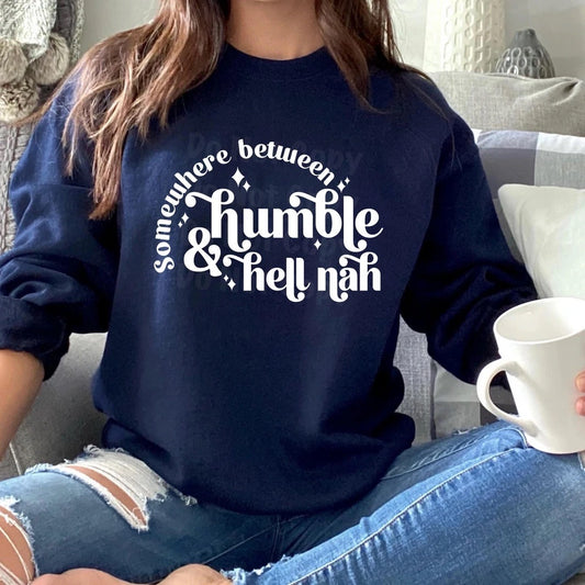 Between Humble & Hell Nah Graphic Tee or Sweatshirt - Bella Lia Boutique