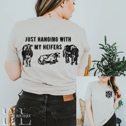 Just Hanging with my Heifers Graphic Tee or Sweatshirt - Bella Lia Boutique