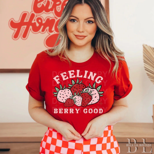 Feeling Berry Good Graphic Tee or Sweatshirt - Bella Lia Boutique