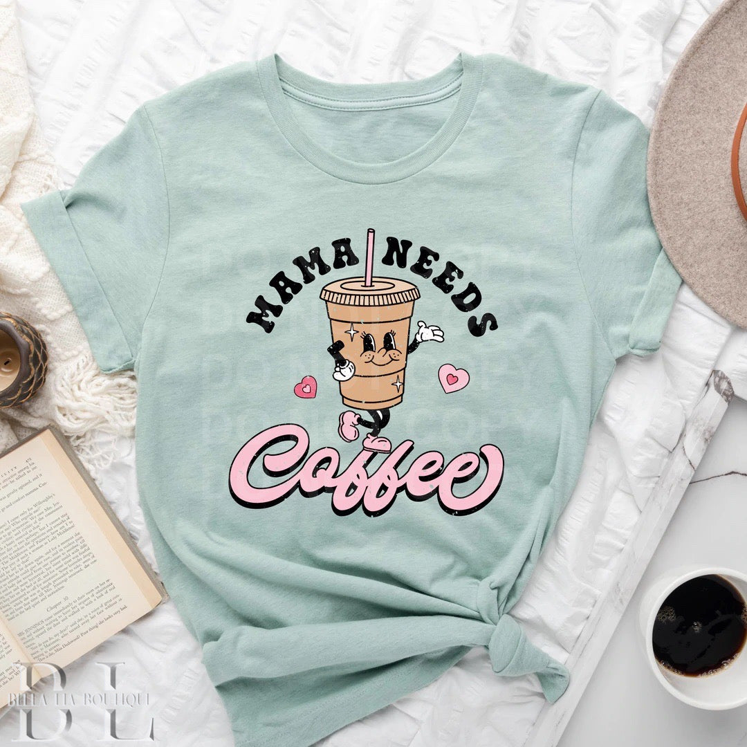 Mama Needs Coffee Graphic Tee or Sweatshirt - Bella Lia Boutique