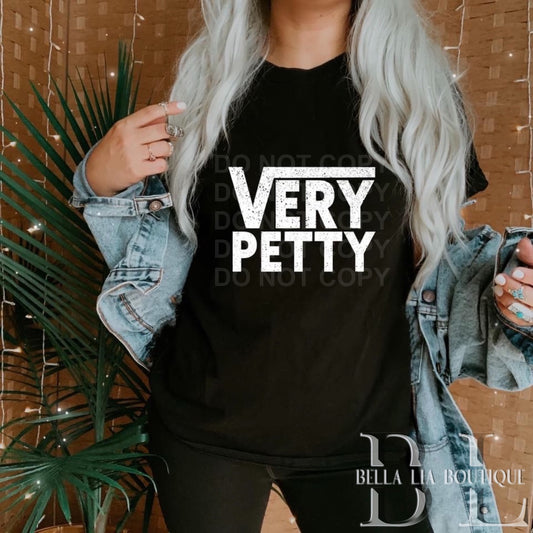 Very Petty Graphic Tee or Sweatshirt - Bella Lia Boutique