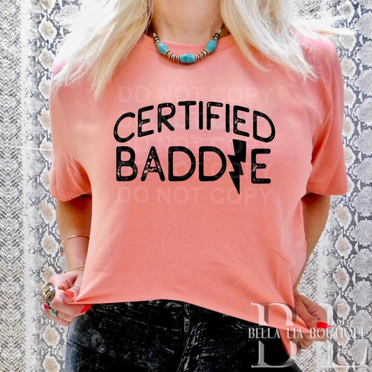 Certified Baddie Graphic Tee or Sweatshirt - Bella Lia Boutique