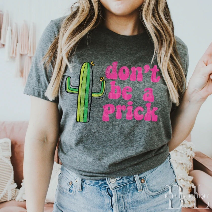 Don't Be a Cactus Graphic Tee or Sweatshirt - Bella Lia Boutique