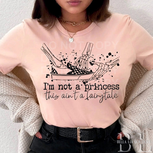 I'm Not a Princess Graphic Tee or Sweatshirt - Bella Lia Boutique