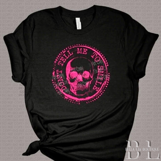 Don't Tell Me to Smile Graphic Tee or Sweatshirt - Bella Lia Boutique