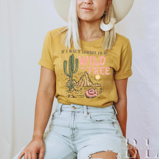 If I Was a Cowboy Graphic Tee or Sweatshirt - Bella Lia Boutique