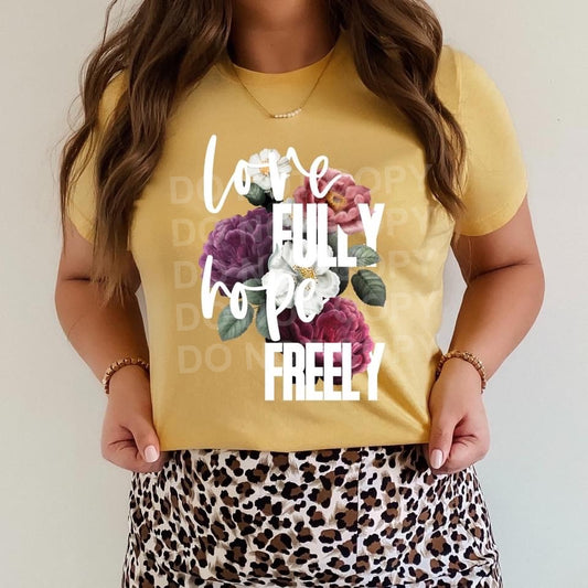 Love Fully Hope Freely Tee or Sweatshirt - Bella Lia Boutique