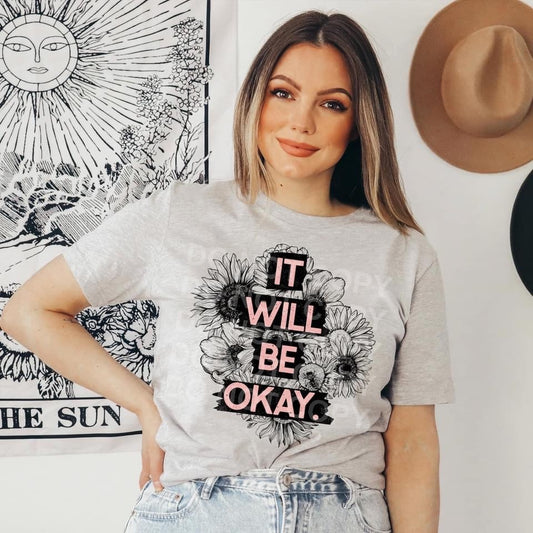 It Will Be Ok Tee or Sweatshirt - Bella Lia Boutique