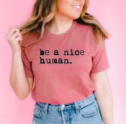 Be a Nice Human Graphic Tee - Bella Lia Boutique