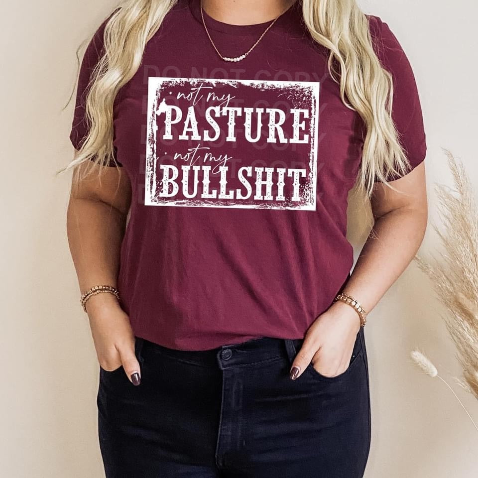 Not My Pasture Tee or Sweatshirt - Bella Lia Boutique