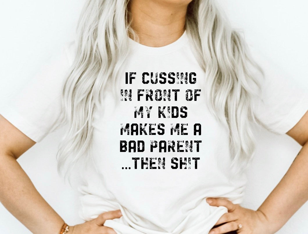 Bad Parent Adult Unisex Shirt - Bella Lia Boutique