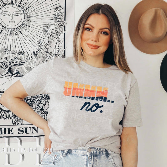 Ummm…No Graphic Tee or Sweatshirt - Bella Lia Boutique