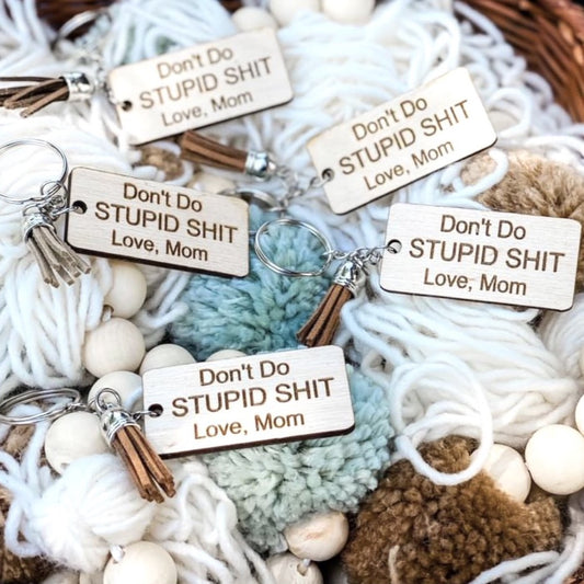 Don’t Do Stupid Sh*t Love Mom Keychain - Bella Lia Boutique