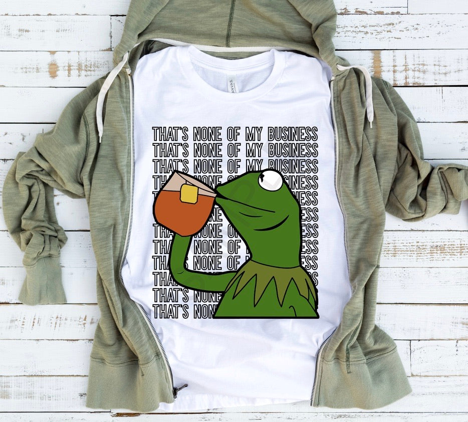 That’s None of my Business Adult Unisex Shirt - Bella Lia Boutique