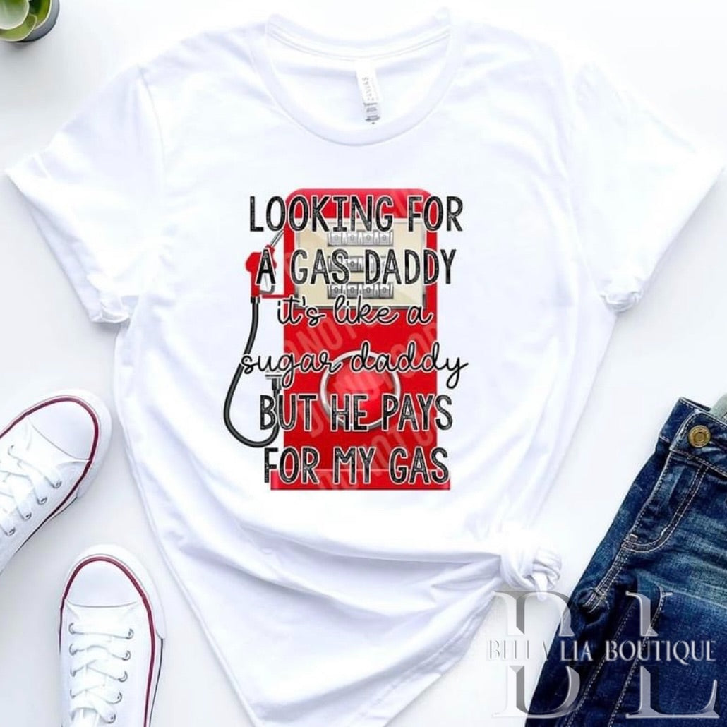 Looking for a Gas Daddy Graphic Tee or Sweatshirt - Bella Lia Boutique