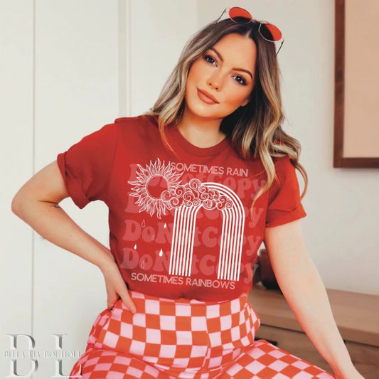 Sometimes Rain Sometimes Rainbows Graphic Tee or Sweatshirt - Bella Lia Boutique