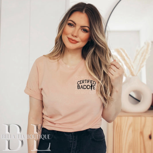 Certified Baddie Graphic Tee or Sweatshirt - Bella Lia Boutique