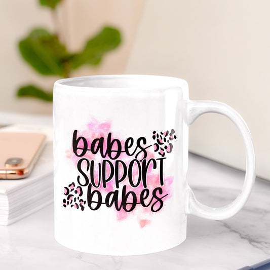 Babes Support Babes Mug | 11 oz or 15 oz - Bella Lia Boutique