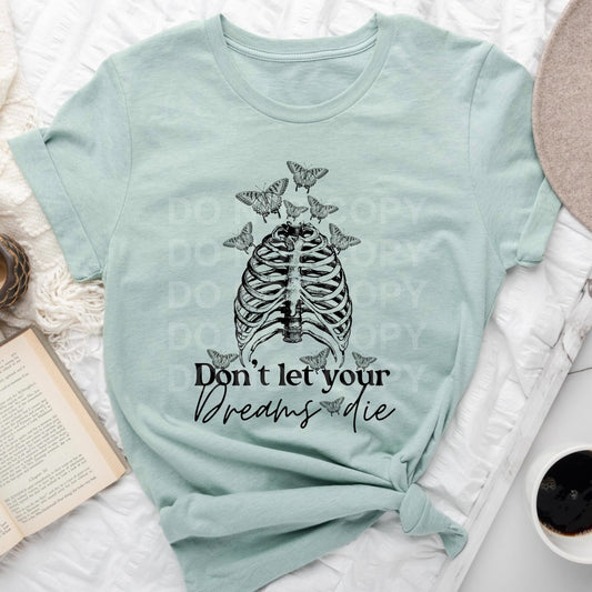 Don’t Let Your Dreams Die Tee or Sweatshirt - Bella Lia Boutique
