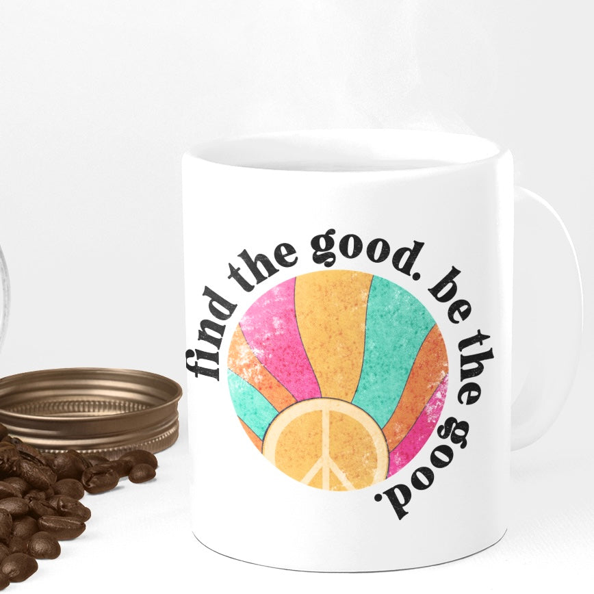 Find the Good Be the Good Mug | 11 oz or 15 oz - Bella Lia Boutique