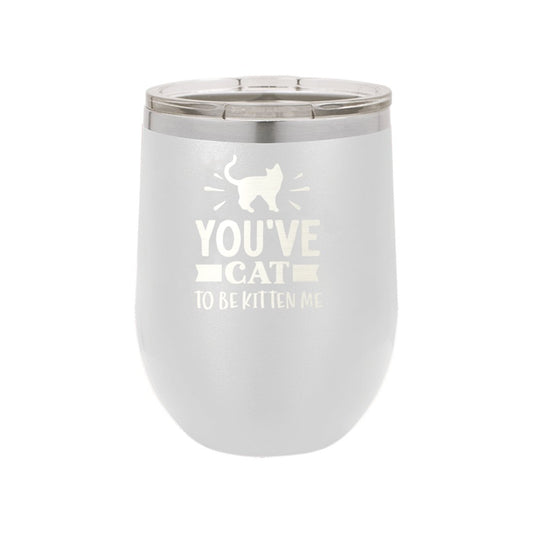 Cat to be Kitten Me White 12oz Insulated Tumbler - Bella Lia Boutique