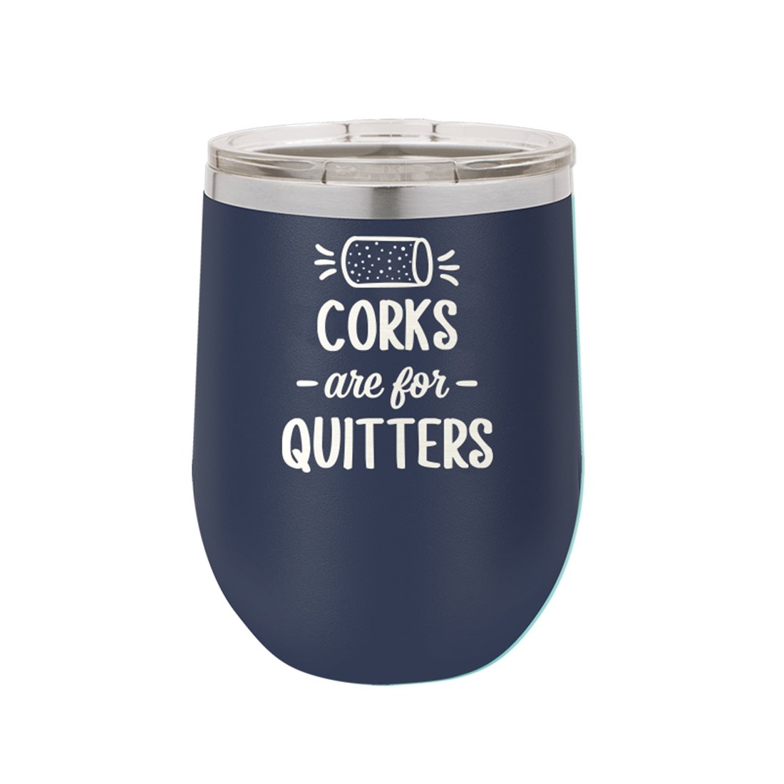 Corks are for Quitters Navy 12oz Insulated Tumbler - Bella Lia Boutique