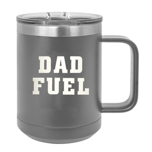 Dad Fuel Grey 15oz Insulated Mug - Bella Lia Boutique
