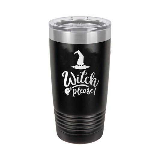 Witch Please Black 20oz Insulated Tumbler - Bella Lia Boutique